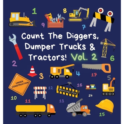 按需印刷Count The Diggers, Dumper Trucks & Tractors! Volume 2[9781913666132]