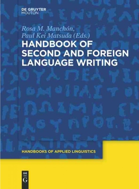 按需印刷不退不换DEG Handbook of Second and Foreign Language Writing[9781614511809]