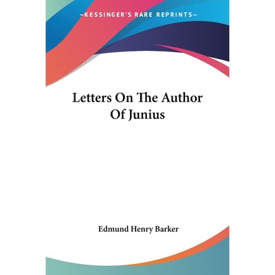 按需印刷Letters On The Author Of Junius[9781432694920]
