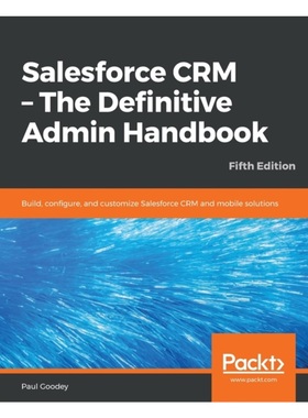 按需印刷Salesforce CRM - The Definitive Admin Handbook - Fifth Edition