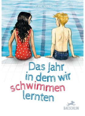 预订【德语】 Das Jahr, in dem wir schwimmen lernten[9783038930549]