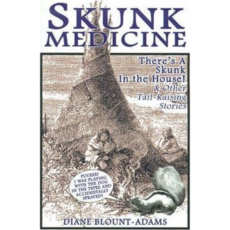按需印刷Skunk Medicine:There's a Skunk in the House! And Other Tail-raising Stories[9780759601116]