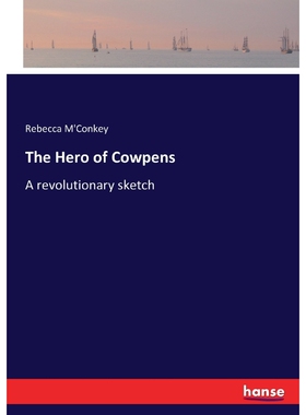 按需印刷不退不换The Hero of Cowpens[9783337196158]