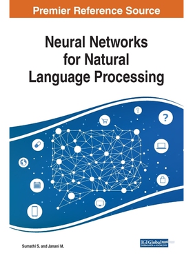 按需印刷不退不换Neural Networks for Natural Language Processing[9781799811596]