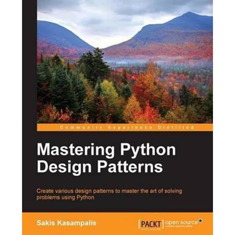 按需印刷不退不换Mastering Python Design Patterns[9781783989324]