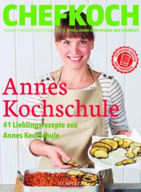 预订【德语】 Chefkoch: Annes Kochschule:41 Lieblingsrezepte aus Annes Kochschule. Die