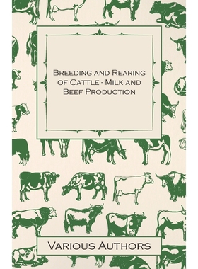 按需印刷Breeding and Rearing of Cattle - Milk and Beef Production[9781446530160]