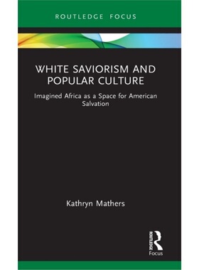 预订White Saviorism and Popular Culture[9781032112275]