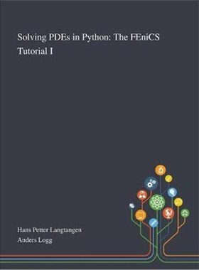 按需印刷Solving PDEs in Python:The FEniCS Tutorial I[9781013268175]