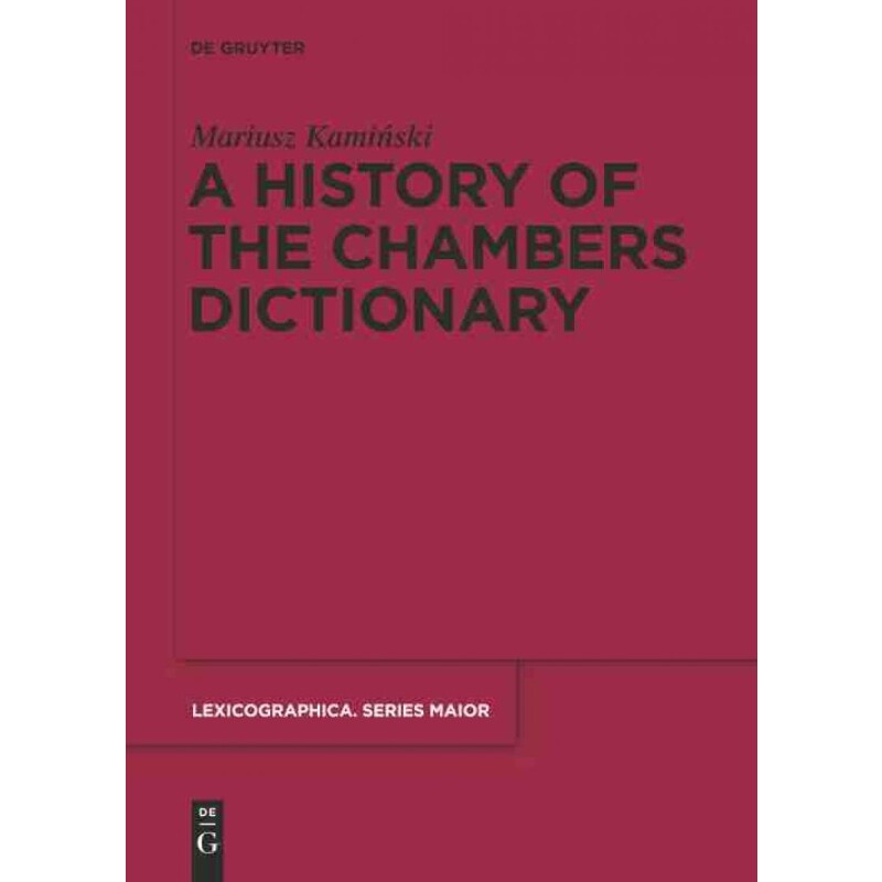 按需印刷不退不换DGYT A History of the Chambers Dictionary[9783110312508]