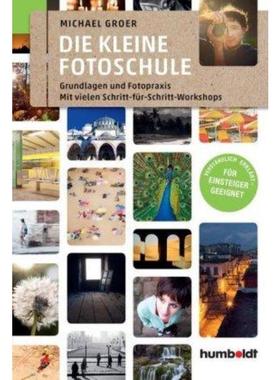 预订【德语】 Die kleine Fotoschule:Grundlagen und Fotopraxis. Mit vielen Schritt-für Schritt-Wor