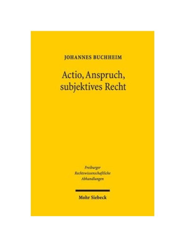 预订【德语】Actio, Anspruch, subjektives Recht:Eine aktionenrechtliche Rekonstruktion des Verwaltungsrechts