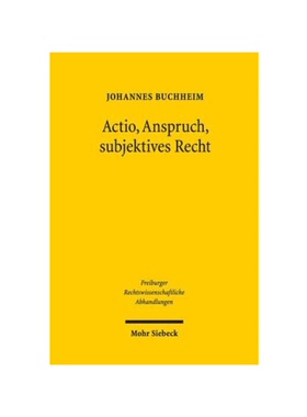 预订【德语】Actio, Anspruch, subjektives Recht:Eine aktionenrechtliche Rekonstruktion des Verwaltungsrechts