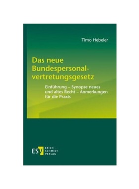 预订【德语】Das neue Bundespersonalvertretungsgesetz:Einführung - Synopse neues und altes Recht - Anmerkungen für die