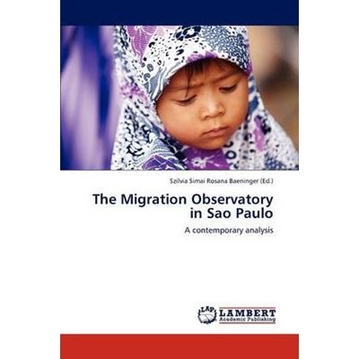 按需印刷The Migration Observatory in Sao Paulo[9783659306808]