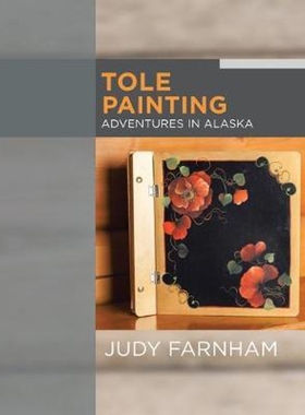 按需印刷不退不换Tole Painting Adventures in Alaska[9781543454642]