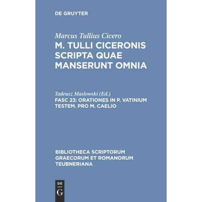 预订DEG M. Tulli Ciceronis scripta quae manserunt omnia, Fasc 23, Orationes in P. Vatinium testem. Pro M