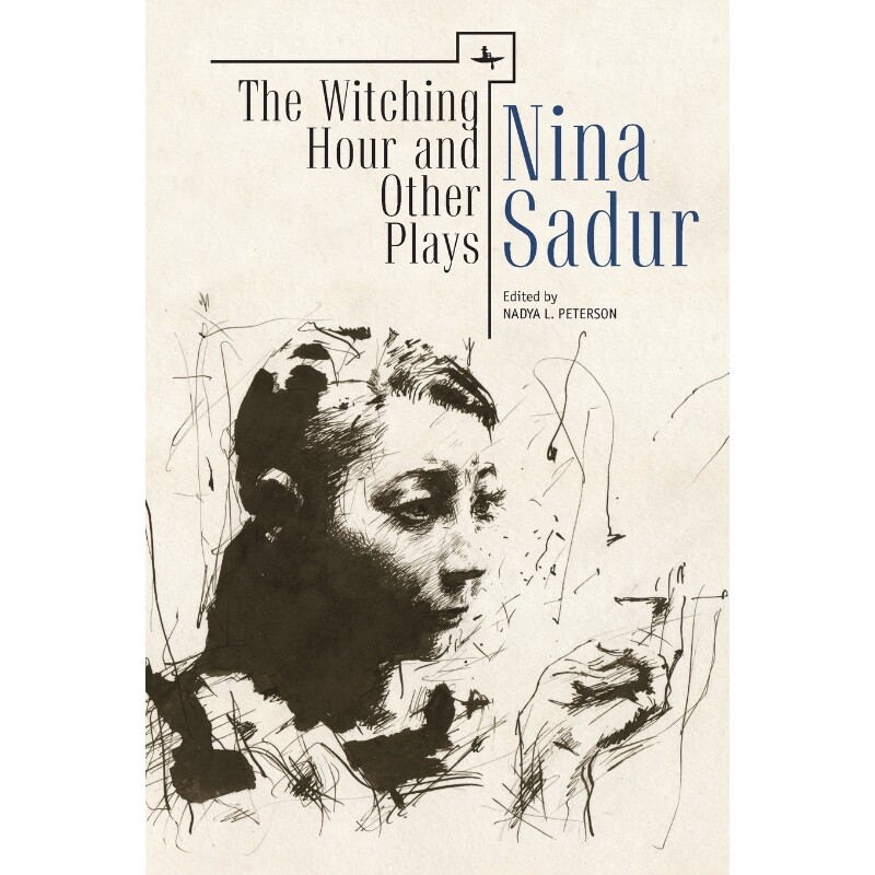 按需印刷不退不换The Witching Hour and Other Plays by Nina Sadur[9781618113993]