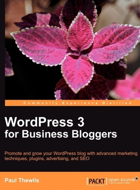 按需印刷Wordpress 3 for Business Bloggers[9781849511322]