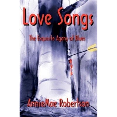按需印刷不退不换Love Songs:The Exquisite Agony of Blues[9780595222339]