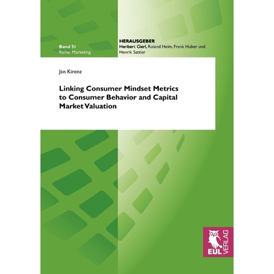 按需印刷不退不换Linking Consumer Mindset Metrics to Consumer Behavior and Capital Market Valuation[9783899369281]