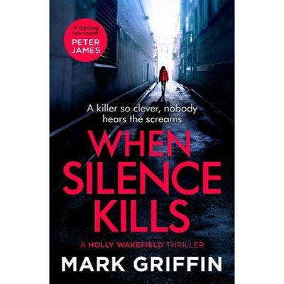 预订When Silence Kills:An absolutely gripping thriller with a killer twist
