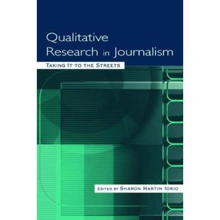 预订Qualitative Research in Journalism:Taking It to the Streets