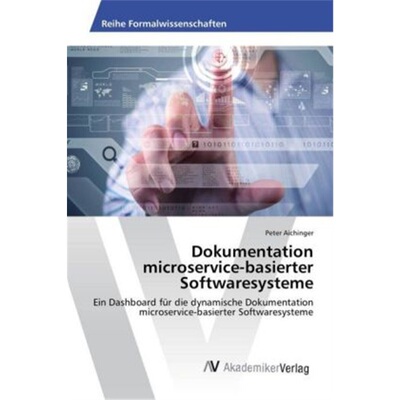 预订【德语】Dokumentation microservice-basierter Softwaresysteme[9783330516472]