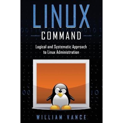 按需印刷Linux Command:Logical and Systematic Approach to Linux Administration[9781913842031]