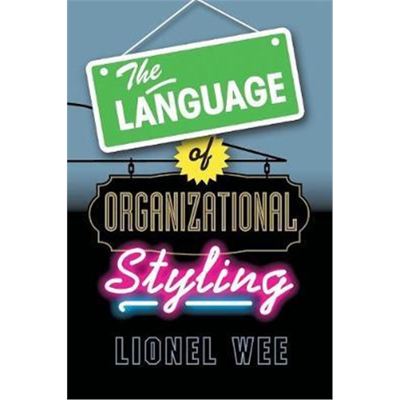 按需印刷The Language of Organizational Styling[9781107666979]