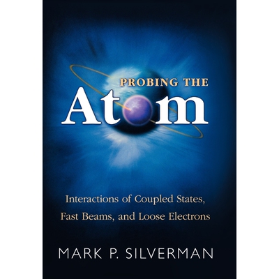 按需印刷不退不换Probing the Atom[9780691009629]