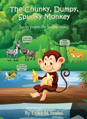按需印刷The Chunky, Dumpy, Spunky Monkey[9781943962747]