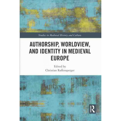 按需印刷不退不换TF Authorship, Worldview, and Identity in Medieval Europe[9780367457662]