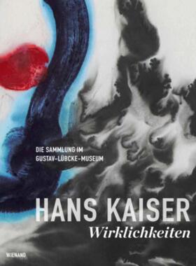 预订【德语】 Hans Kaiser: Wirklichkeiten. Die Sammlung im Gustav-Lübcke-Museum:Katalog zur Ausstellung im Gustav-Lübck