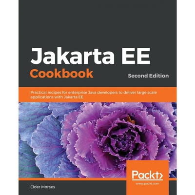 按需印刷不退不换Jakarta EE Cookbook - Second Edition[9781838642884]