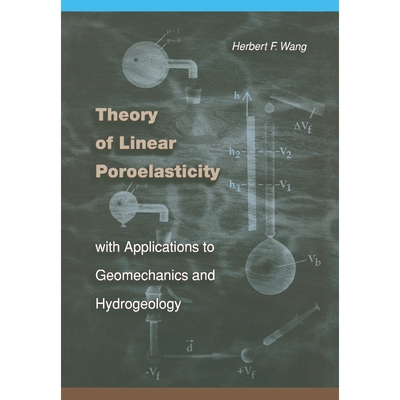 按需印刷Theory of Linear Poroelasticity with Applications to Geomechanics and Hydrogeology[9780691037462]