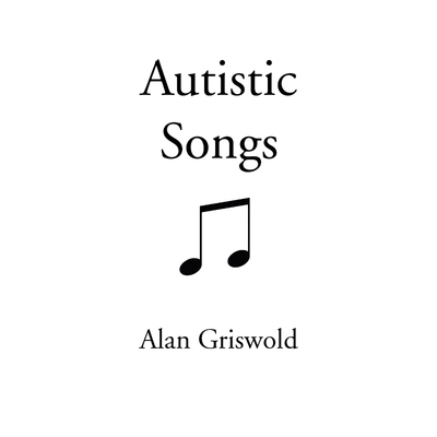 按需印刷Autistic Songs[9781450299947]