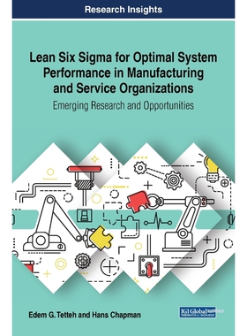 按需印刷Lean Six Sigma for Optimal System Performance in Manufacturing and Service Organizations[9781522540625]