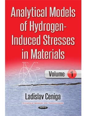 预订Analytical Models of Hydrogen-Induced Stresses in Materials I