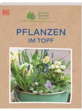 预订【德语】 Grünes Gartenwissen. Pflanzen im Topf: