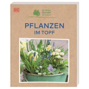 预订【德语】 Grünes Gartenwissen. Pflanzen im Topf: