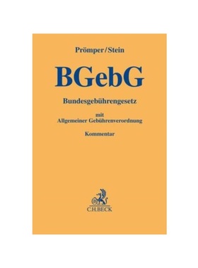 预订【德语】BGebG, Bundesgebührengesetz, Kommentar:Mit Allgemeiner Gebührenverordnung