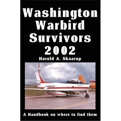 按需印刷不退不换Washington Warbird Survivors 2002:A Handbook on where to find them[9780595216932]