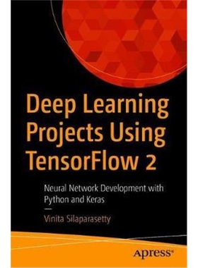预订Deep Learning Projects Using TensorFlow 2:Neural Network Development with Python and Keras