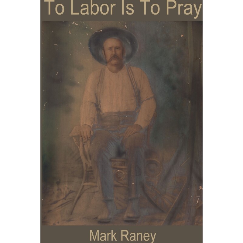 按需印刷不退不换To Labor Is To Pray[9780615690933]