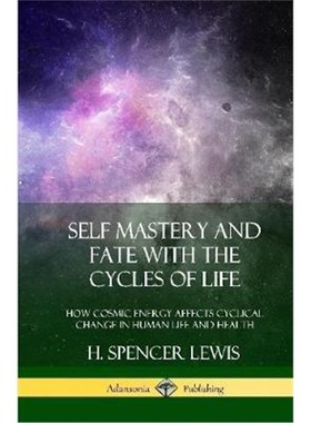 预订预订Self Mastery and Fate with the Cycles of Life:How Cosmic Energy Affects Cyclical Change in Human Life and Health