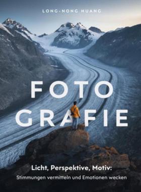 预订【德语】 Fotografie:Fotografieren lernen: Stimmungen vermitteln und Emotionen wecken. Landsc