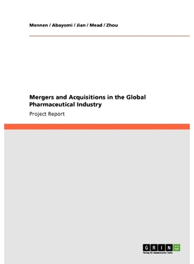 按需印刷Mergers and Acquisitions in the Global Pharmaceutical Industry[9783640780587]