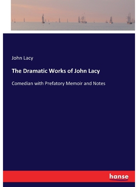 按需印刷不退不换The Dramatic Works of John Lacy[9783744777476]