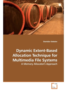 按需印刷Dynamic Extent-Based Allocation Technique for Multimedia File Systems[9783639154825]